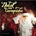 Natal com Cavaquinho - Varios