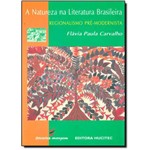 Natureza na Literatura Brasileira A: Regionalismo Pré-modernista