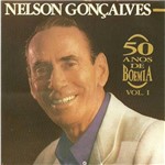 Nelson Goncalves - 50 Anos Vol. 1