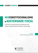 Neoconstitucionalismo e Austeridade Fiscal: Confronto Constitucional-Hermenêutico das Cortes Constitucionais do Brasil e de Portugal (2018)