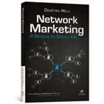 Network Marketing - o Negócio do Século XXI