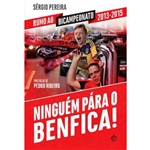 Ninguem para o Benfica!