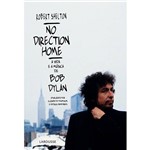 No Direction Home: a Vida e a Música de Bob Dylan