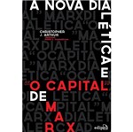 Nova Dialetica e o Capital de Marx - Edipro