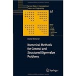 Numerical Methods For General And Structured Eigen