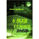 O Brasil e o Mundo Sombrio