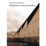 O Brasil Sob a Crise do Fordismo
