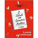 O Cálculo com Geometria Analítica - 3ª Edição - Volume 1