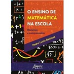 O Ensino de Matemática na Escola: Discursos e Compreensões
