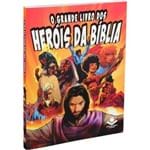 O Grande Livro dos Heróis da Bíblia - Capa Brochura