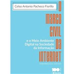 O Marco Civil da Internet e o Meio Ambiente Digital na Sociedade da Informação - 1ª Ed.