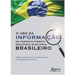 O Uso da Informação no Desenvolvimento Político Eleitoral Brasileiro