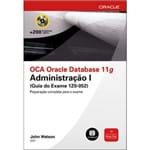 OCA Oracle Database 11g Administração I (Guia do Exame 1Z0-052)