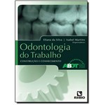 Odontologia do Trabalho: Construção e Conhecimento