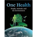 One Health: People, Animals And The Environment