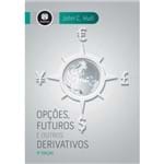 Opções, Futuros e Outros Derivativos - 9ª Edição