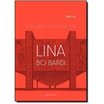 Ordem e Origem em Lina Bo Bard