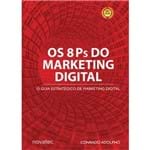 Os 8 Ps do Marketing Digital - o Guia Estratégico de Marketing Digital