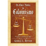 Os Cinco Pontos do Calvinismo