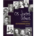 Os Romancistas - Vol. 3 - Col. os Jovens Gênios