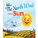 Our World 2 - The North Wind And The Sun: Based On An Aesop's Fable