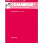 Oxford English For Careers: Commerce 1 Teacher´s Resource Book