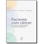Paciente com Câncer: um Guia para Quem Acabou de Receber o Diagnóstico