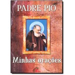 Padre Pio: Minhas Orações