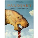PALEOART - Visions Of The Prehistoric Past