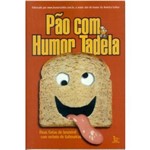Pão com Humor Tadela