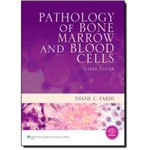 Pathology Of Bone Marrow And Blood Cells - 2 Ed