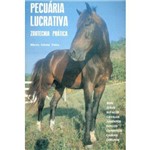 Pecuária Lucrativa-zootécnica Prática: (bois/zebus/búfalos/cavalos/jumentos/por