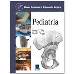 Pediatria - Master Techniques In Orthopedic Surgery