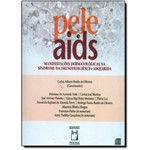 Pele e Aids - Manifestações Dermatológicas na Síndrome da Imunodeficiência Adquirida - Somente Cd