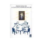 Pequeno Manual para o Culto do Evangelho no Lar Bolso