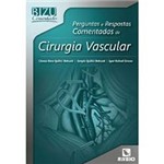 Perguntas e Respostas Comentadas de Cirurgia Vascular