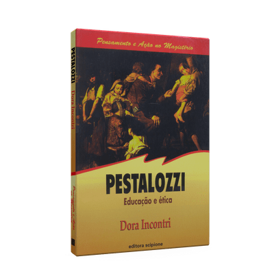 Pestalozzi - Educação e Ética