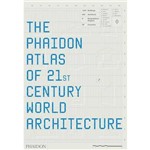 Phaidon Atlas Of 21st Century World Architecture
