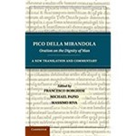 Pico Della Mirandola: Oration On The Dignity Of Man: a New Translation And Commentary