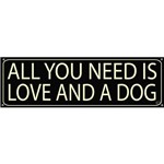 Placa de Decoração All You Need Is Love And a Dog Preta