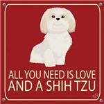 Placa de Decoração All You Need Is Love And a Shih Tzu