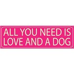 Placa de Decoração All You Neeed Is Love And a Dog Rosa