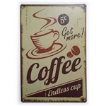 Placa de Metal Coffee Endless Cup - 30 X 20 Cm
