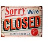 Placa de Metal Sorry We're Closed