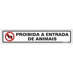 Placa de Poliestireno Auto-Adesiva 5x25cm Proibido a Entrada de Animais - 200 BO - SINALIZE