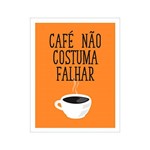 Placa Decorativa - Café não Costuma Falhar - Legião Nerd