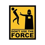 Placa Decorativa - Don't Use The Force - Legião Nerd