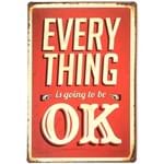 Placa Decorativa Every Thing Is Going To Be Ok