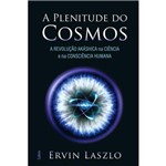Plenitude do Cosmos - a Revolução Akasha na Ciência e na Consciência Humana