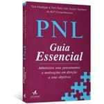 PNL: Guia Essencial - Administre Seus Pensamentos e Motivações em Direção a Seus Objetivos